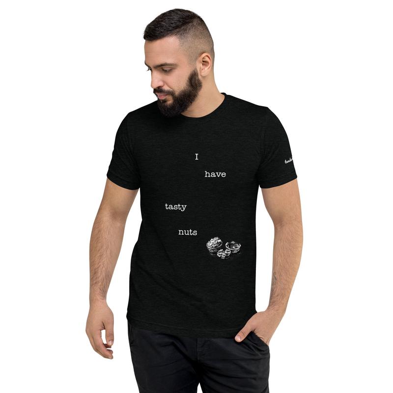 \"I have tasty nuts\" (Short sleeve black t-shirt)