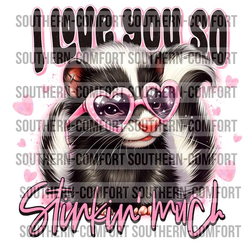 I Love You So Stinkin\' Much PNG